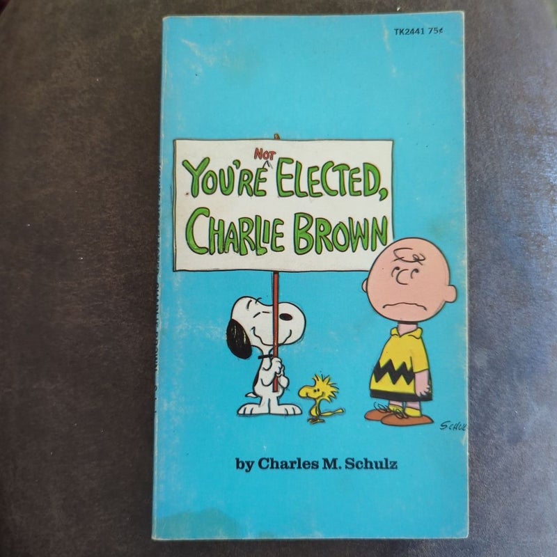 You're Not Elected, Charlie Brown 