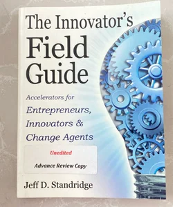 The Innovator’s Field Guide