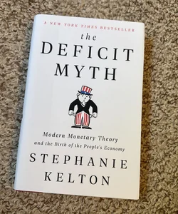 The Deficit Myth by Stephanie Kelton, Paperback