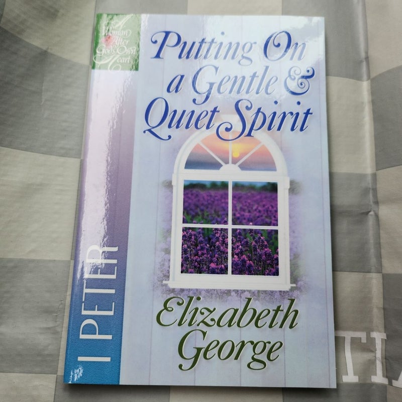 Putting on a Gentle and Quiet Spirit