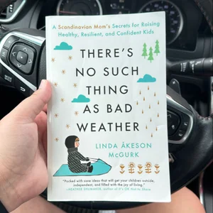 There's No Such Thing As Bad Weather