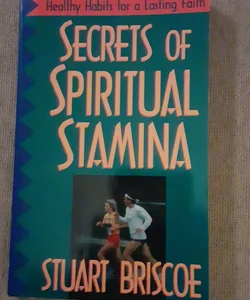 Secrets of Spiritual Stamina