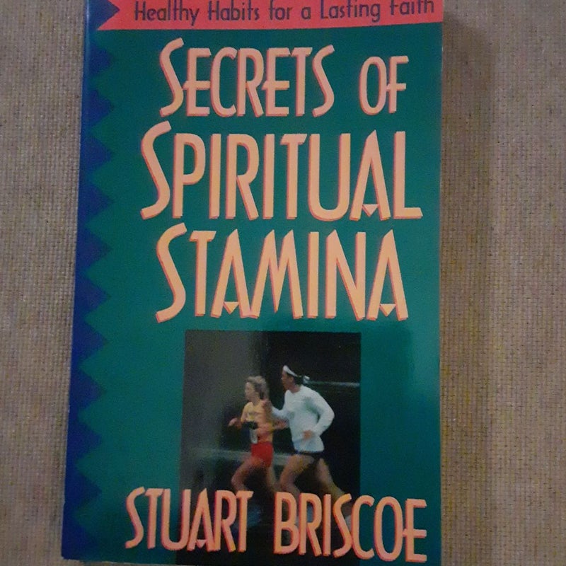 Secrets of Spiritual Stamina