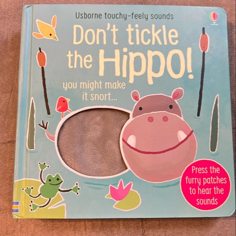 Don’t tickle the Hippo! You might make it snort…