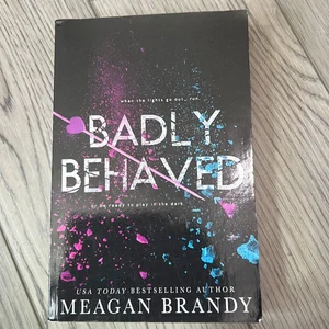 Badly Behaved