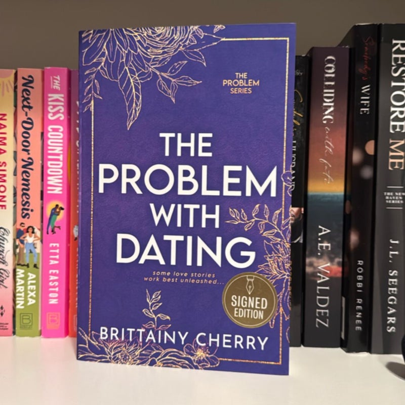 The Problem with Dating: Special Edition SIGNED