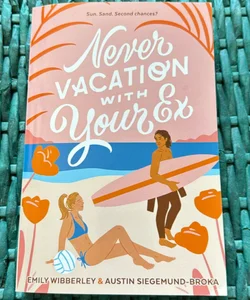 Never Vacation with Your Ex