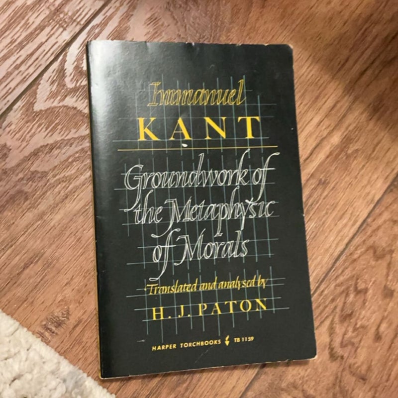 The Groundwork of the Metaphysics of Morals