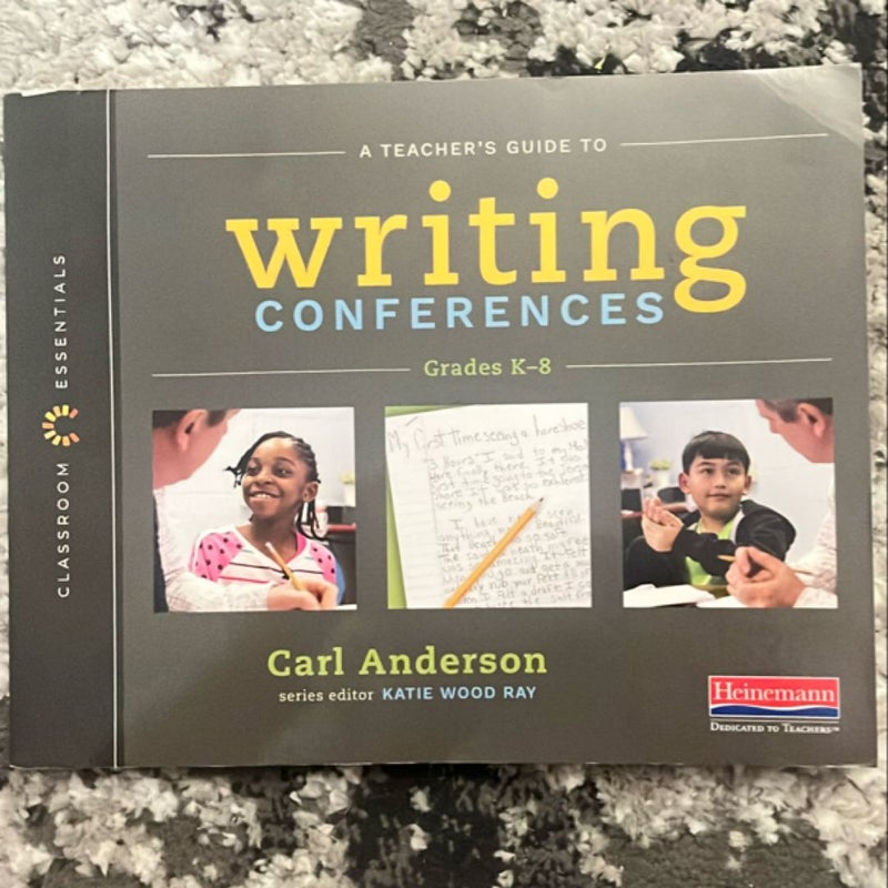 A Teacher's Guide to Writing Conferences (Classroom Essentials)