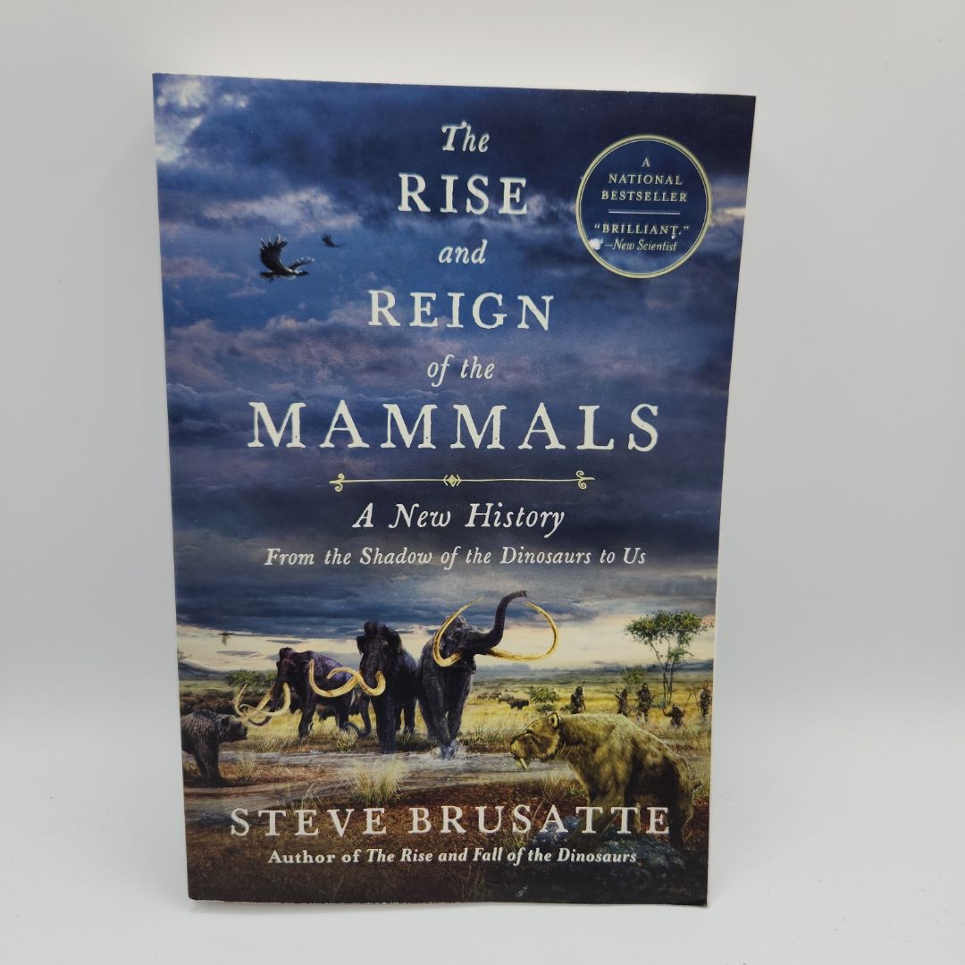 The Rise and Reign of the Mammals