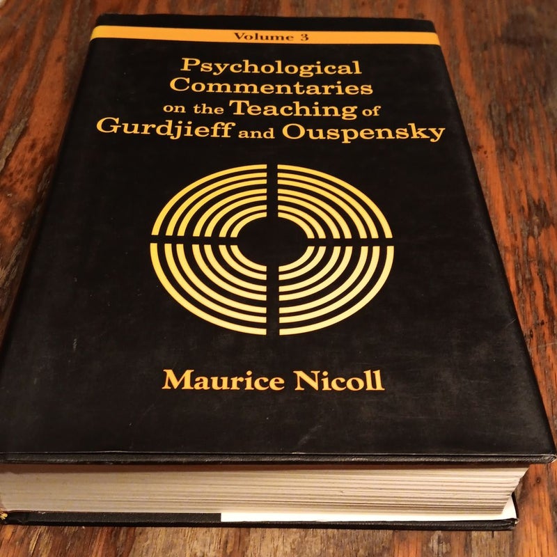 Psychological Commentaries on the Teaching of Gurdjieff and Ouspensky by Maurice  Nicoll, Hardcover