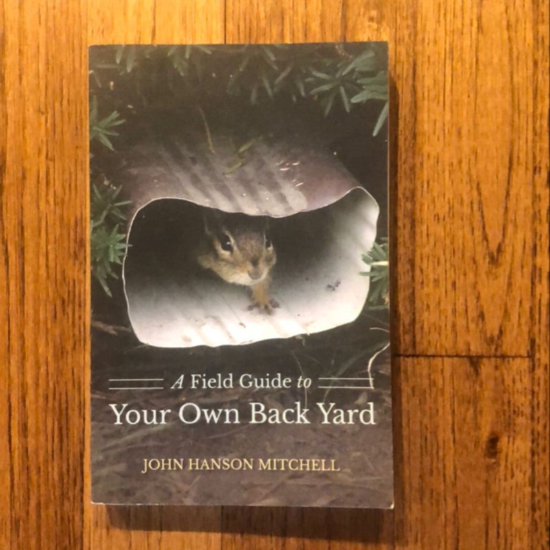 A Field Guide to Your Own Back Yard (Second Edition)