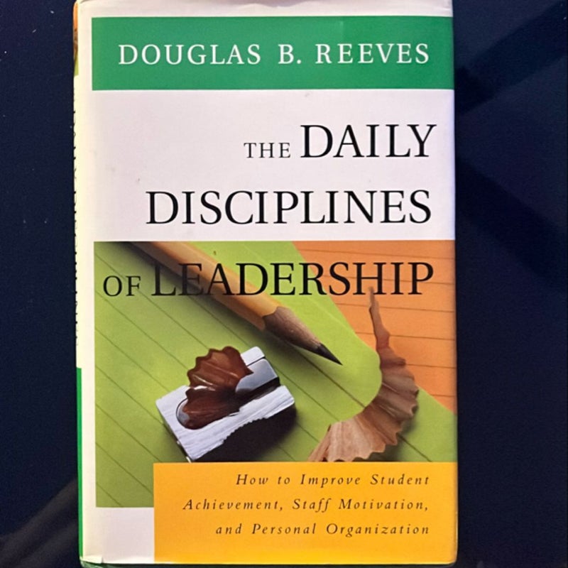 The Daily Disciplines of Leadership