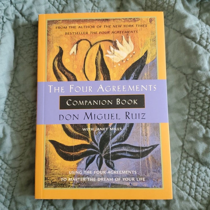 The Four Agreements Companion Book by Don Miguel Ruiz; Janet Mills,  Paperback