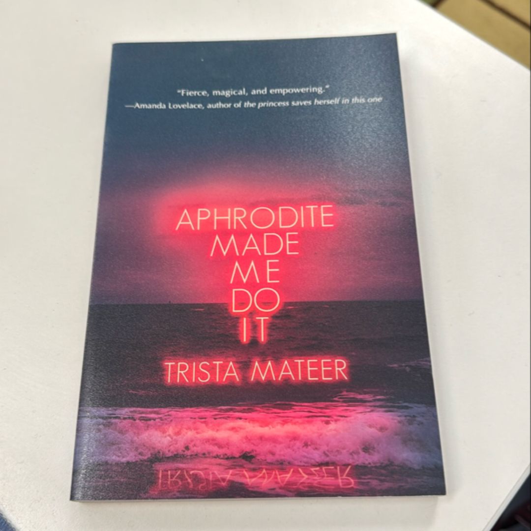 Aphrodite Made Me Do It