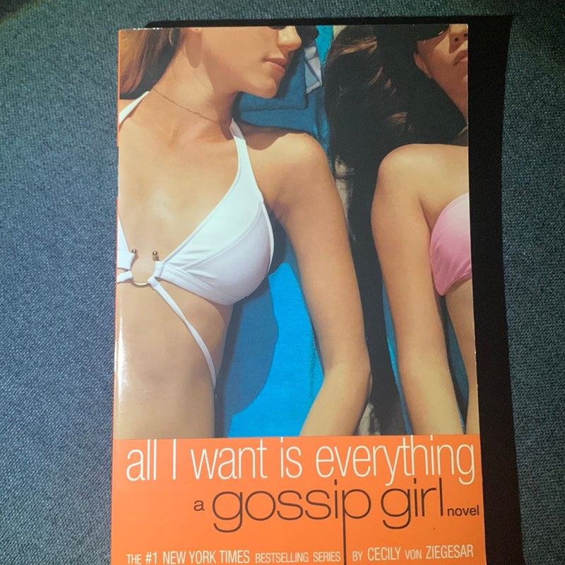 Gossip Girl: All I Want Is Everything