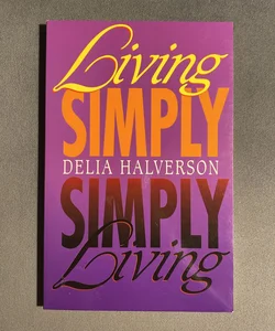 Living Simply, Simply Living