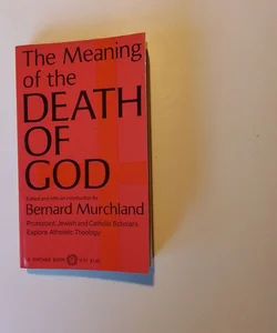 The meaning  of the death of God 