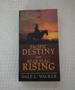 Pacific Destiny and Bear Flag Rising