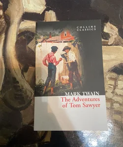 The Adventures of Tom Sawyer (Collins Classics)