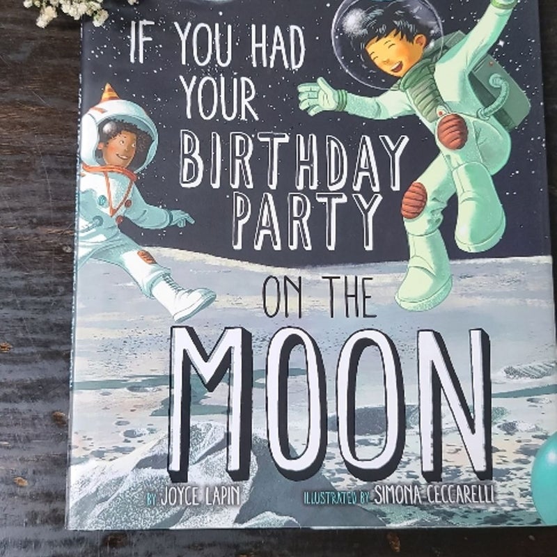 If You Had Your Birthday Party on the Moon