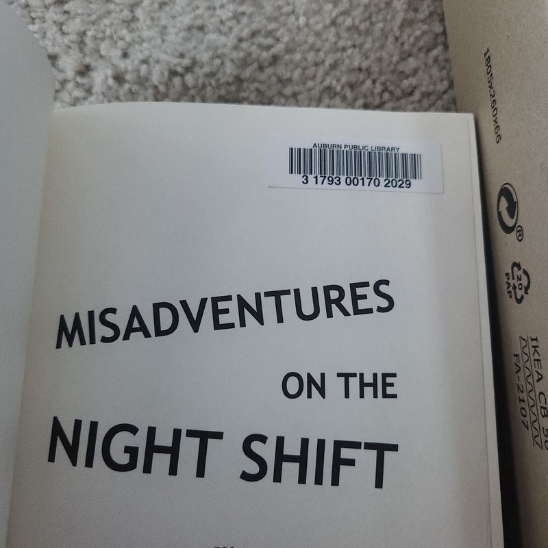 Misadventures on the Night Shift