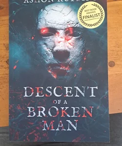 Descent of a Broken Man