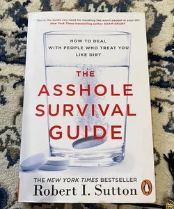 The Asshole Survival Guide