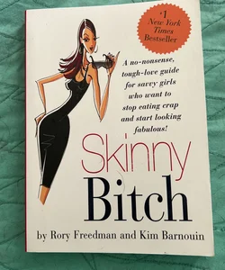 Skinny Bitch