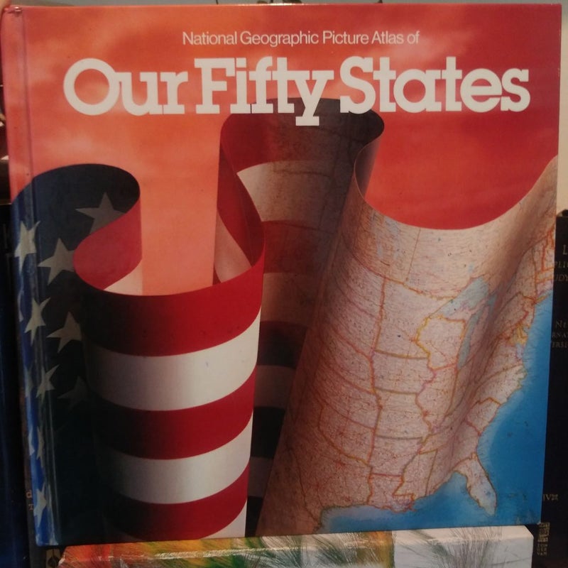 National Geographic Picture Atlas of Our Fifty States