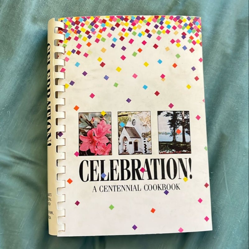 Celebration! A Centennial Cookbook