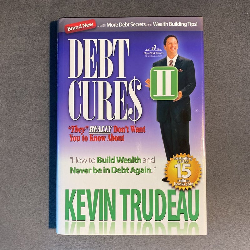 Debt Cures II "They" Really Don't Want You to Know About
