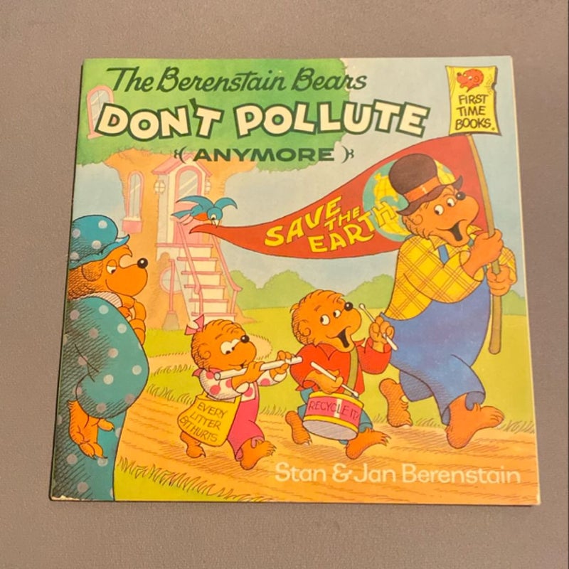 The Berenstain Bears Don't Pollute (Anymore)