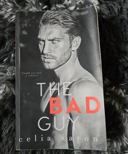 The Bad Guy *Signed*
