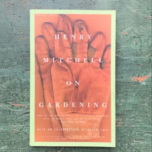 Henry Mitchell on Gardening