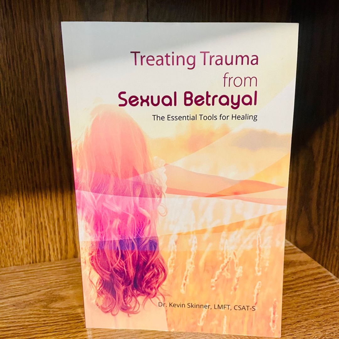 Treating Trauma from Sexual Betrayal