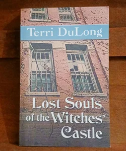 Lost Souls of the Witches' Castle