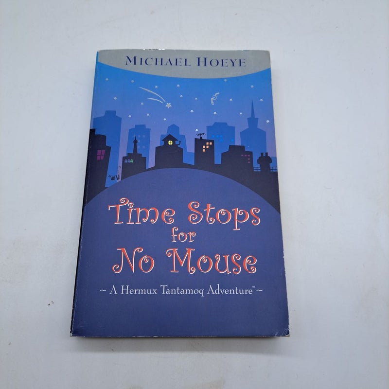 Time Stops for No Mouse