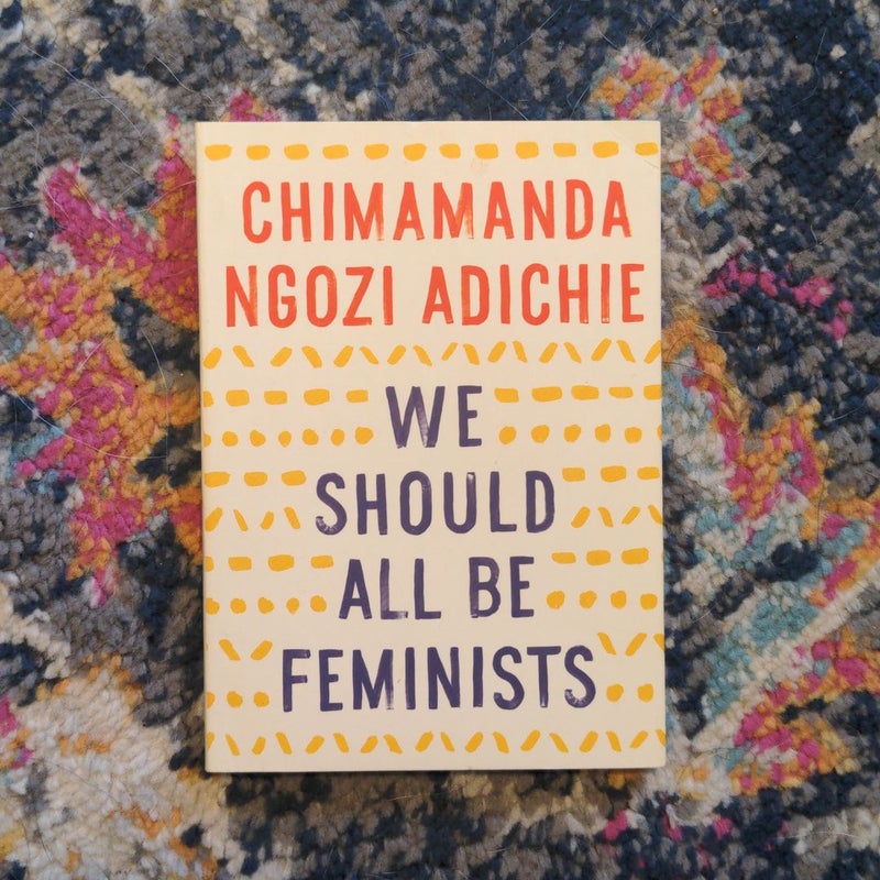 We Should All Be Feminists
