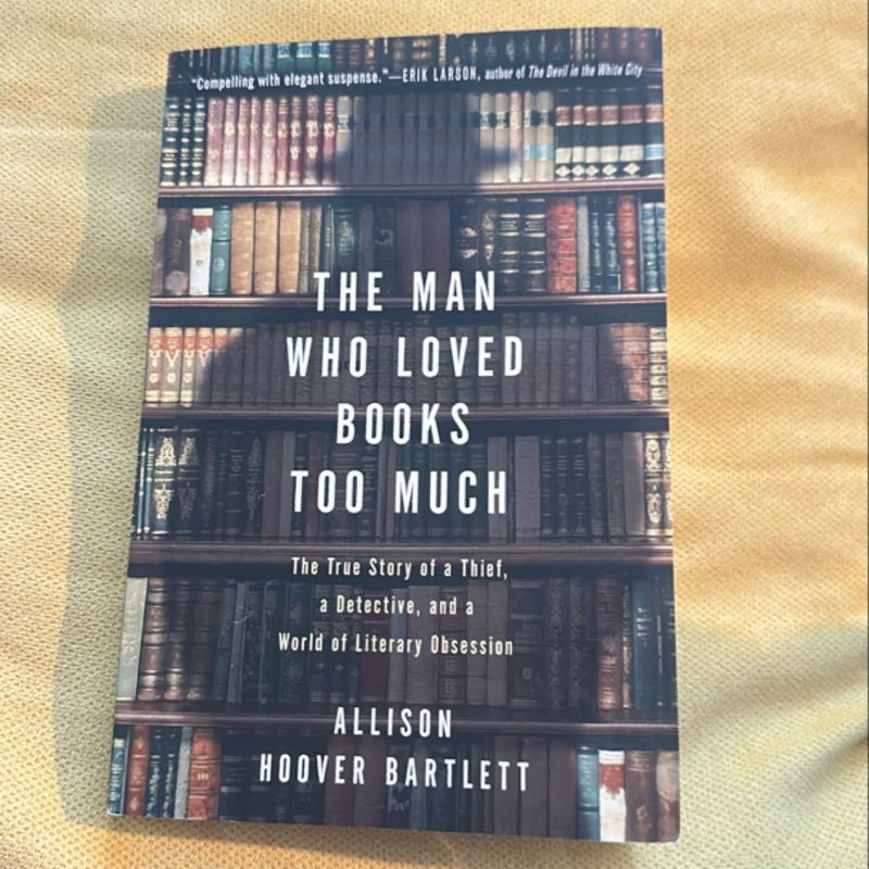 The Man Who Loved Books Too Much