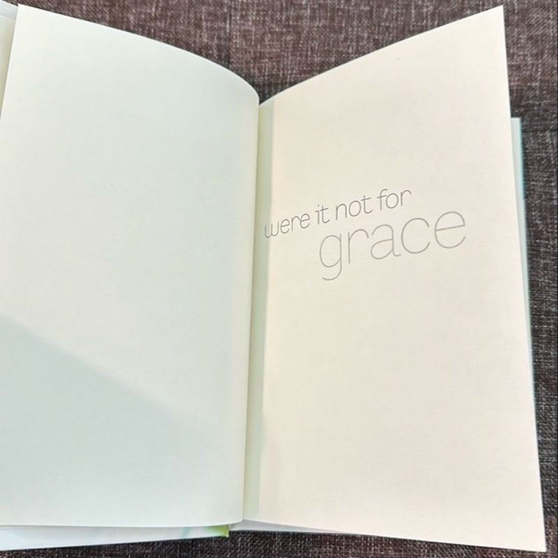 Were It Not for Grace