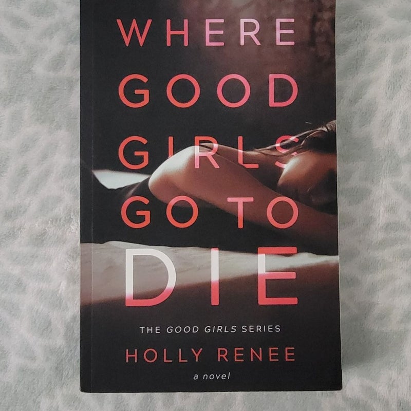 The Good Girls Box Set: The Complete Series by Holly Renee