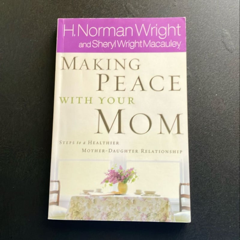 Making Peace with Your Mom