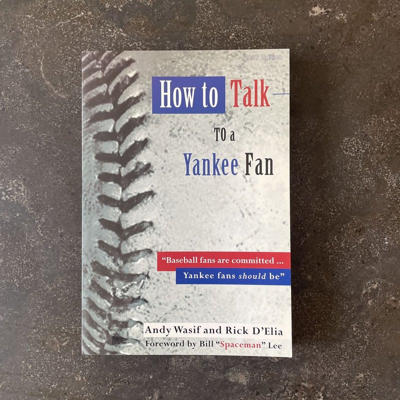How to Talk to a Yankee Fan