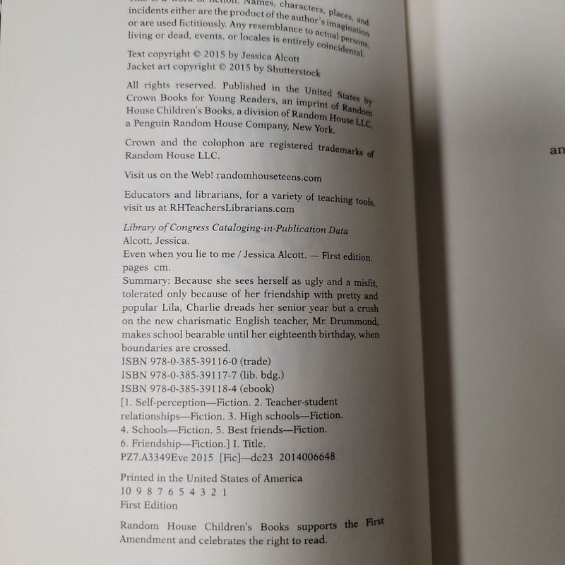 Even When You Lie to Me (First Edition)