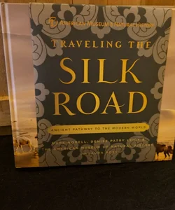 Traveling the Silk Road