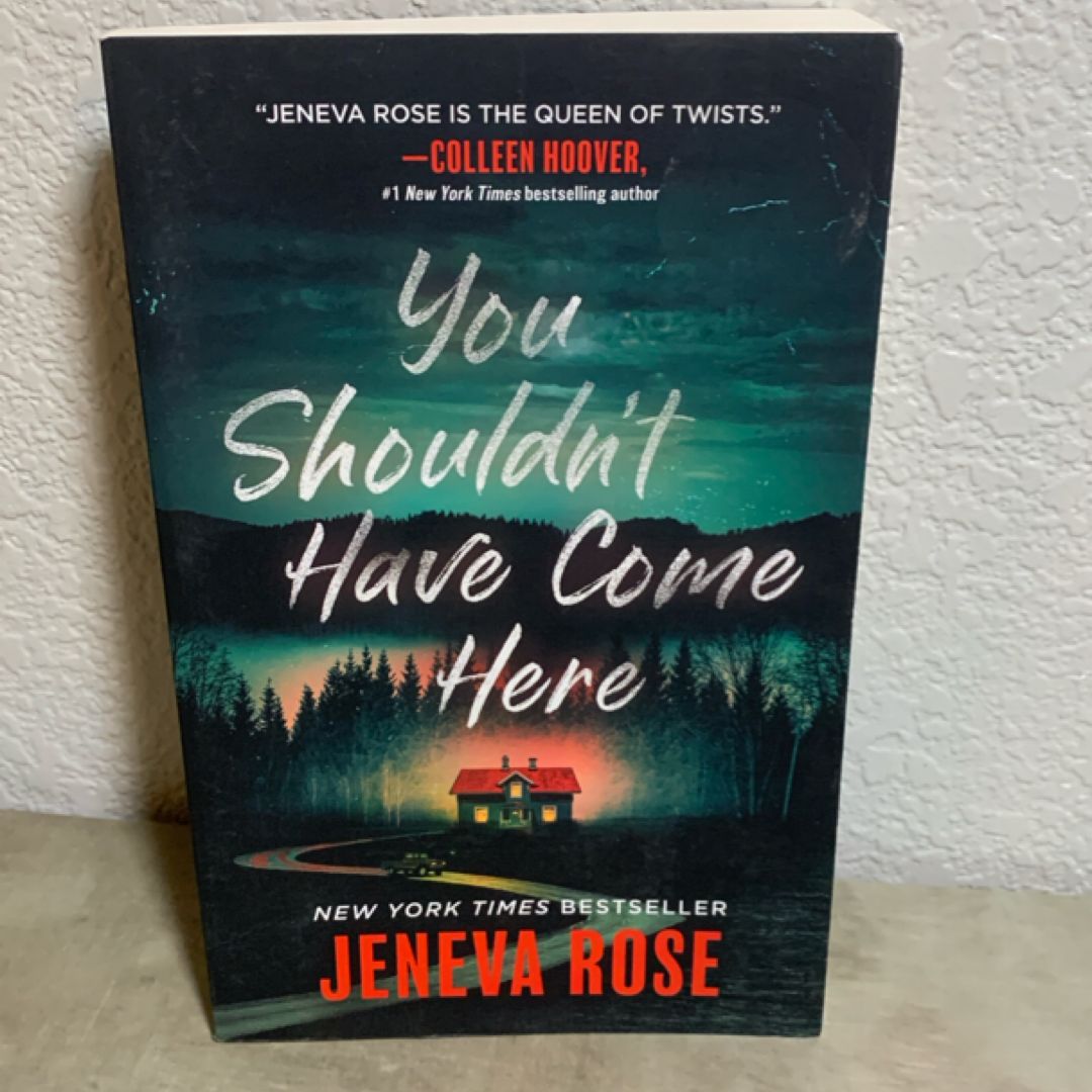 You Shouldn't Have Come Here