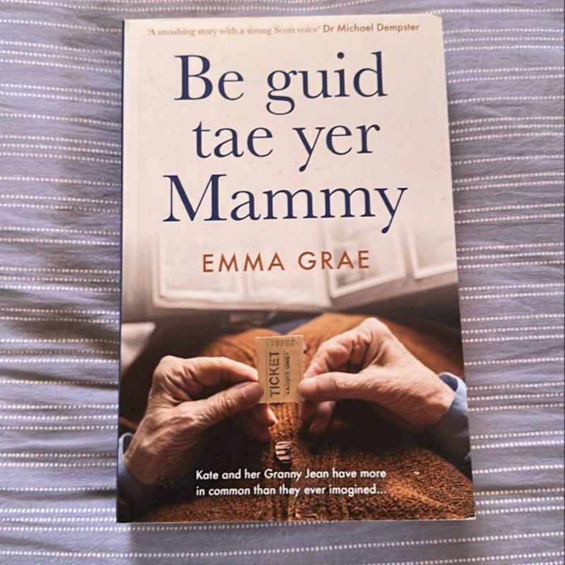 Be Guid Tae Yer Mammy