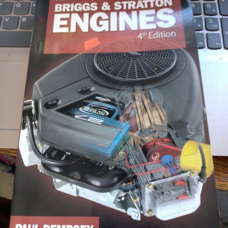 How to Repair Briggs and Stratton Engines, 4th Ed