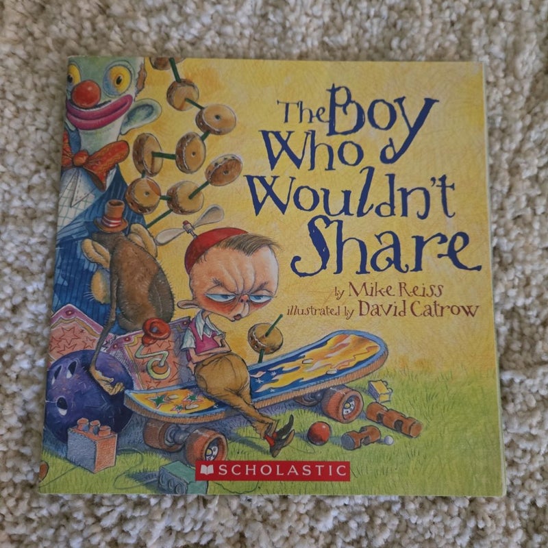 The Boy Who Wouldn't Share